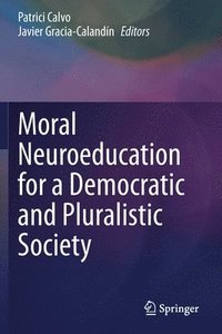 bokomslag Moral Neuroeducation for a Democratic and Pluralistic Society