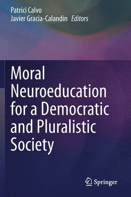 bokomslag Moral Neuroeducation for a Democratic and Pluralistic Society