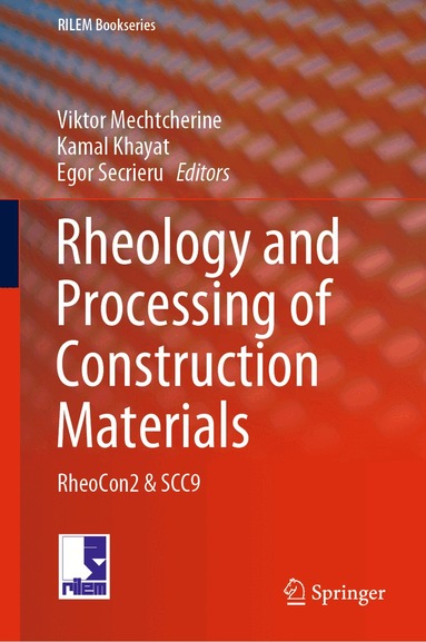 Viktor Mechtcherine, Kamal Khayat, Egor Secrieru - Rheology and Processing of Construction Materials, Inbunden