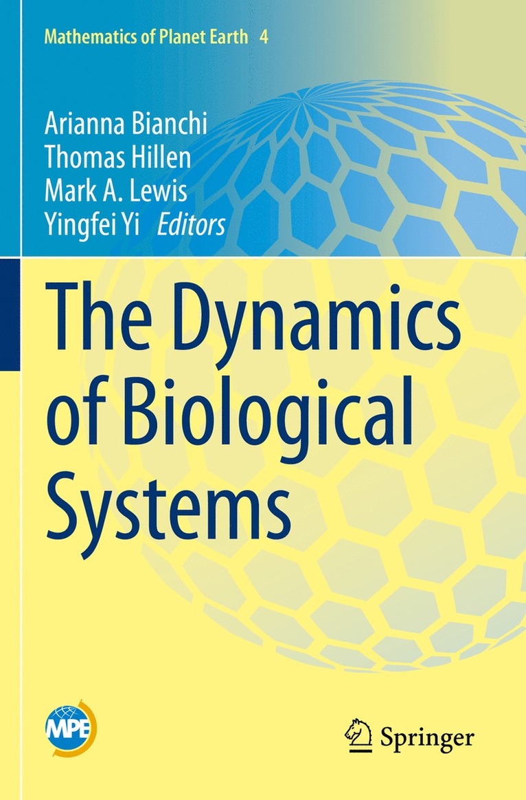 Arianna Bianchi, Thomas Hillen, Mark A. Lewis, Yingfei Yi - Dynamics of Biological Systems, Häftad