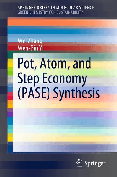 Wei Zhang, Wen-Bin Yi - Pot, Atom, and Step Economy (PASE) Synthesis, Häftad