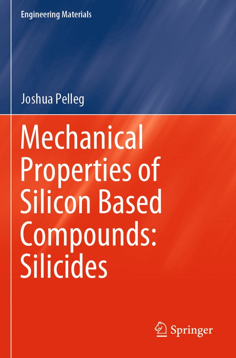 Mechanical Properties of Silicon Based Compounds: Silicides 1