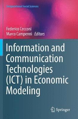 Federico Cecconi, Marco Campennì, Marco Campenni - Information and Communication Technologies (ICT) in Economic Modeling, Häftad
