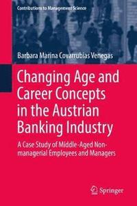 bokomslag Changing Age and Career Concepts in the Austrian Banking Industry