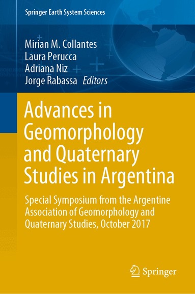 Mirian M. Collantes, Laura Perucca, Adriana Niz, Jorge Rabassa - Advances in Geomorphology and Quaternary Studies in Argentina, Inbunden