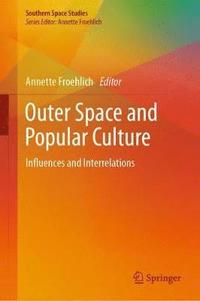 bokomslag Outer Space and Popular Culture