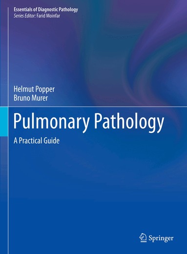Helmut Popper, Bruno Murer, Farid Moinfar - Pulmonary Pathology, Inbunden