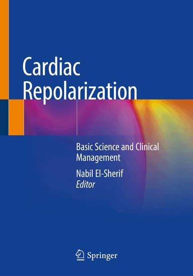 Nabil El-Sherif - Cardiac Repolarization, Häftad