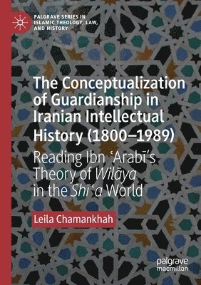 The Conceptualization of Guardianship in Iranian Intellectual History (18001989) 1