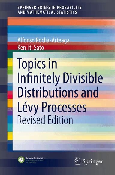 Alfonso Rocha-Arteaga, Ken-iti Sato - Topics in Infinitely Divisible Distributions and Lévy Processes, Revised Edition, Häftad