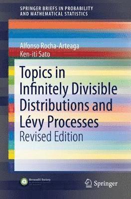 Topics in Infinitely Divisible Distributions and Lvy Processes, Revised Edition 1