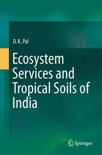 bokomslag Ecosystem Services and Tropical Soils of India