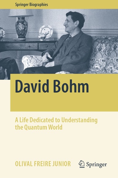 Olival Freire Junior - David Bohm, Inbunden