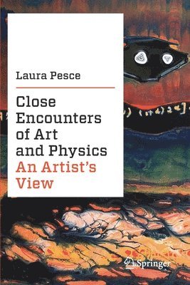 Laura Pesce - Close Encounters of Art and Physics, Häftad