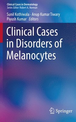 bokomslag Clinical Cases in Disorders of Melanocytes
