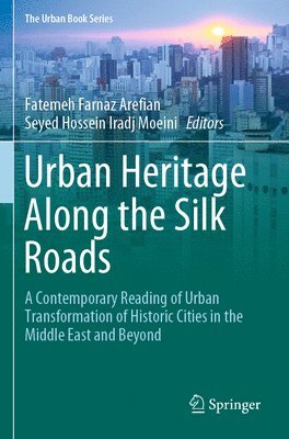 bokomslag Urban Heritage Along the Silk Roads
