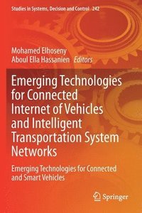 bokomslag Emerging Technologies for Connected Internet of Vehicles and Intelligent Transportation System Networks