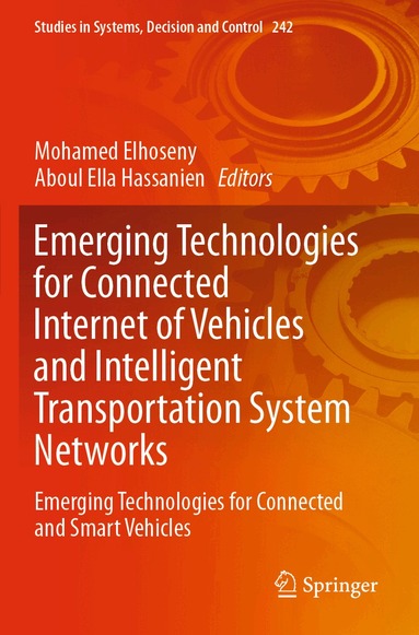 Mohamed Elhoseny, Aboul Ella Hassanien - Emerging Technologies for Connected Internet of Vehicles and Intelligent Transportation System Networks, Häftad