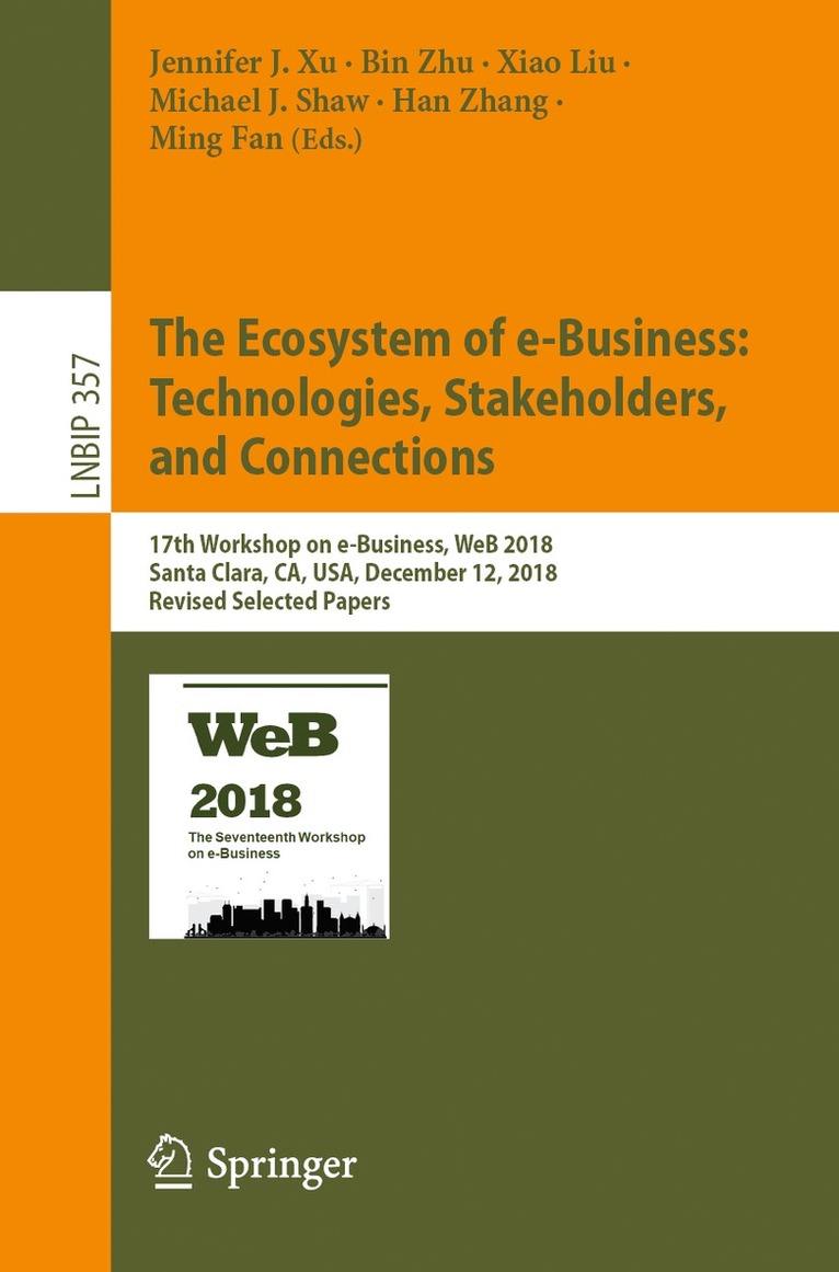 Jennifer J. Xu, Bin Zhu, Xiao Liu, Michael J. Shaw, Han Zhang, Ming Fan - Ecosystem of e-Business: Technologies, Stakeholders, and Connections, Häftad