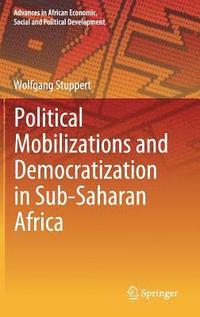 bokomslag Political Mobilizations and Democratization in Sub-Saharan Africa