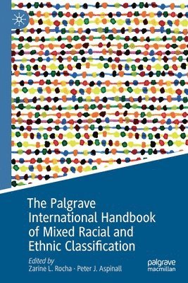 The Palgrave International Handbook of Mixed Racial and Ethnic Classification 1