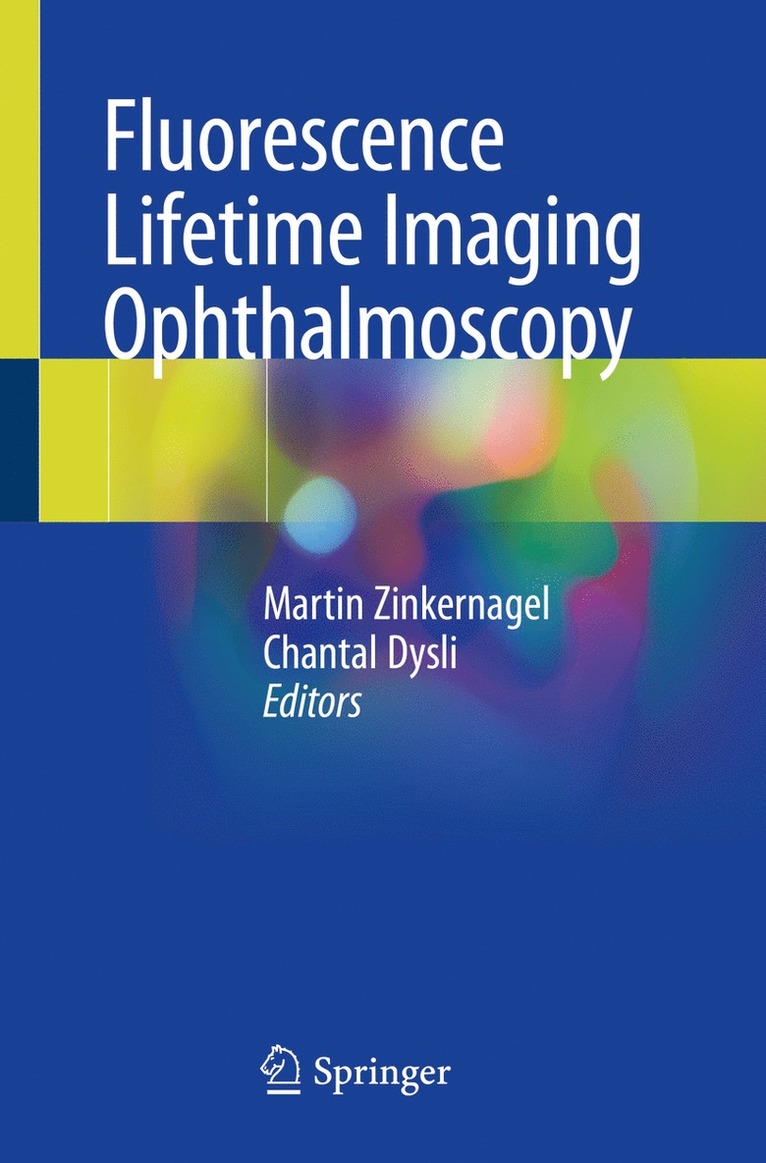 Martin Zinkernagel, Chantal Dysli - Fluorescence Lifetime Imaging Ophthalmoscopy, Häftad