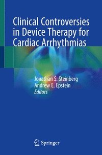 bokomslag Clinical Controversies in Device Therapy for Cardiac Arrhythmias