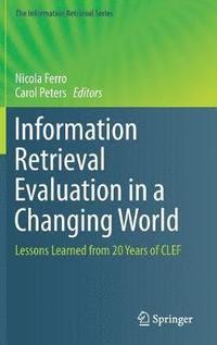 bokomslag Information Retrieval Evaluation in a Changing World