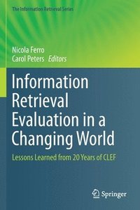 bokomslag Information Retrieval Evaluation in a Changing World
