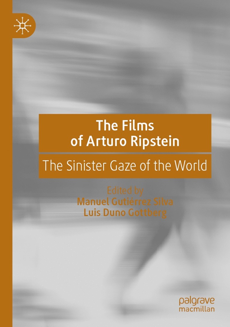 Manuel Gutiérrez Silva, Luis Duno Gottberg, Manuel Gutierrez Silva - Films of Arturo Ripstein, Häftad