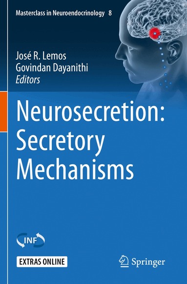 José R. Lemos, Govindan Dayanithi - Neurosecretion: Secretory Mechanisms, Häftad
