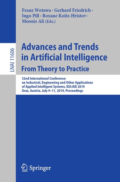 Franz Wotawa, Gerhard Friedrich, Ingo Pill, Roxane Koitz-Hristov, Moonis Ali - Advances and Trends in Artificial Intelligence. From Theory to Practice, Häftad
