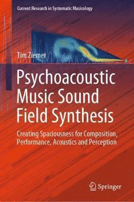 bokomslag Psychoacoustic Music Sound Field Synthesis