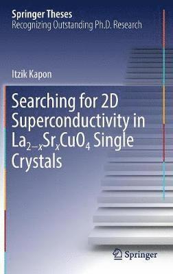 Itzik Kapon - Searching for 2D Superconductivity in La2−xSrxCuO4 Single Crystals, Inbunden