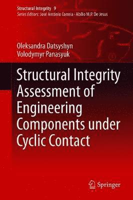 bokomslag Structural Integrity Assessment of Engineering Components Under Cyclic Contact