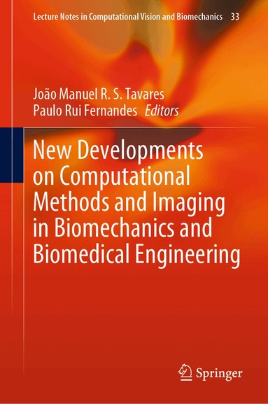 João Manuel R. S. Tavares, Paulo Rui Fernandes - New Developments on Computational Methods and Imaging in Biomechanics and Biomedical Engineering, Inbunden
