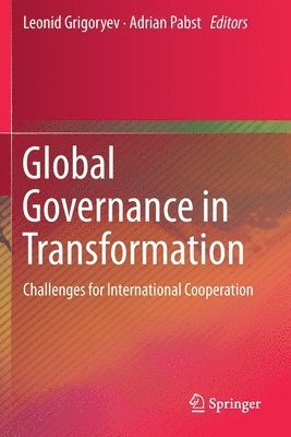 Leonid Grigoryev, Adrian Pabst - Global Governance in Transformation, Häftad
