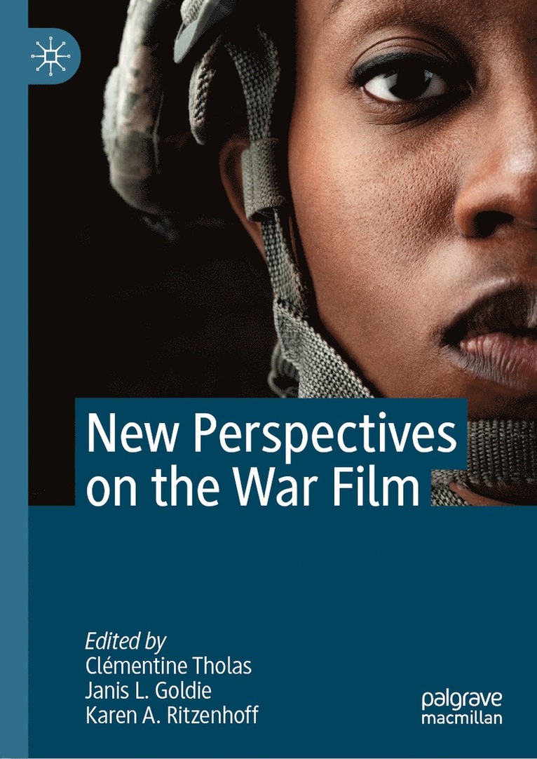 Clémentine Tholas, Janis L. Goldie, Karen A. Ritzenhoff, Clementine Tholas - New Perspectives on the War Film, Inbunden