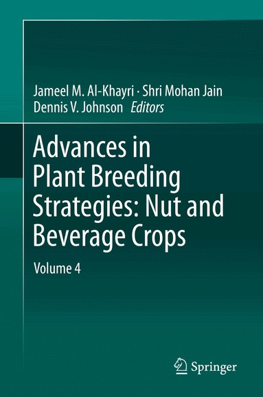 Jameel M. Al-Khayri, Shri Mohan Jain, Dennis V. Johnson - Advances in Plant Breeding Strategies: Nut and Beverage Crops, Inbunden