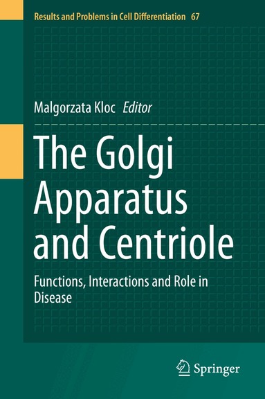 Malgorzata Kloc - Golgi Apparatus and Centriole, Inbunden