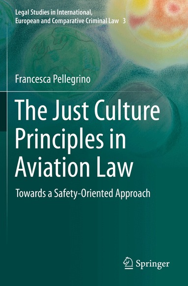 Francesca Pellegrino - Just Culture Principles in Aviation Law, Häftad