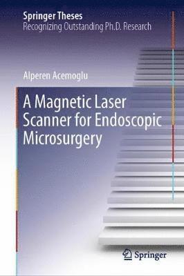 bokomslag Magnetic Laser Scanner for Endoscopic Microsurgery