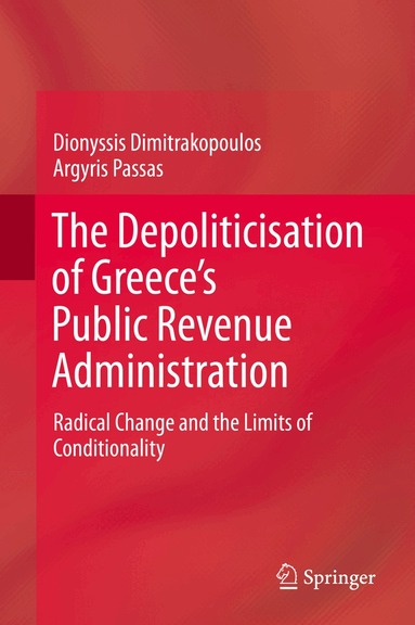 Dionyssis Dimitrakopoulos, Argyris Passas - Depoliticisation of Greece’s Public Revenue Administration, Inbunden