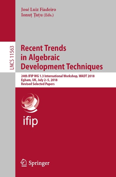 José Luiz Fiadeiro, Ionuț Țuțu - Recent Trends in Algebraic Development Techniques, Häftad