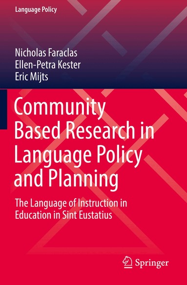 Nicholas Faraclas, Ellen-Petra Kester, Eric Mijts - Community Based Research in Language Policy and Planning, Häftad