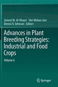 bokomslag Advances in Plant Breeding Strategies: Industrial  and Food Crops