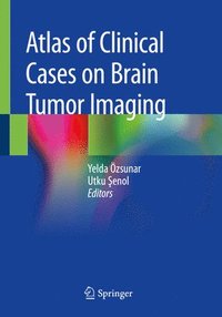 bokomslag Atlas of Clinical Cases on Brain Tumor Imaging