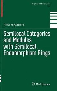 bokomslag Semilocal Categories and Modules with Semilocal Endomorphism Rings