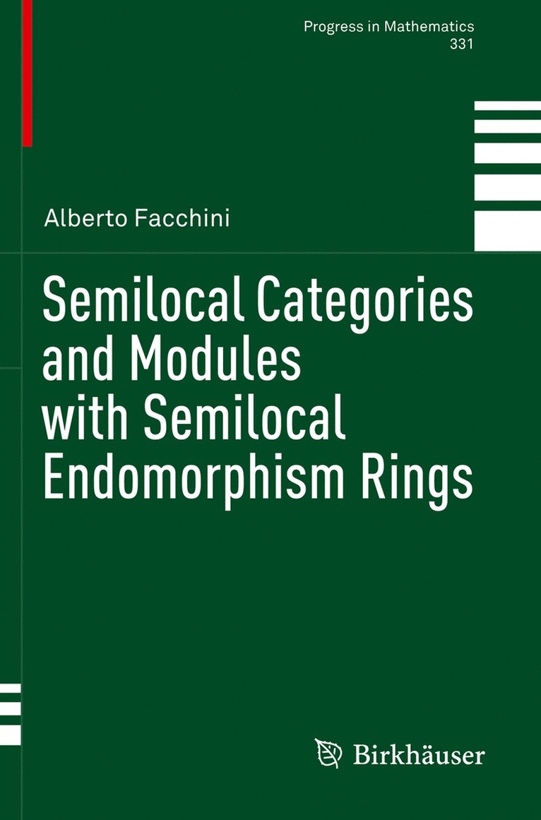 Alberto Facchini - Semilocal Categories and Modules with Semilocal Endomorphism Rings, Häftad