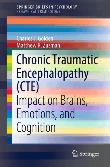 Charles J. Golden, Matthew R. Zusman - Chronic Traumatic Encephalopathy (CTE), Häftad